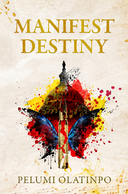 Manifest Destiny - Pelumi Olatinpo