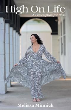 Coperta cărții 'High On Life: A Prescription for Bliss -'