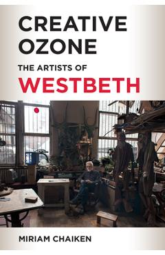 Coperta cărții 'Creative Ozone: The Artists of Westbeth - Miriam Chaiken'