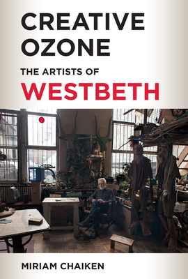 Creative Ozone: The Artists of Westbeth - Miriam Chaiken