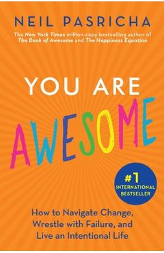 Poza produsului You Are Awesome - Neil Pasricha