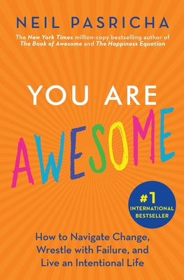 You Are Awesome - Neil Pasricha