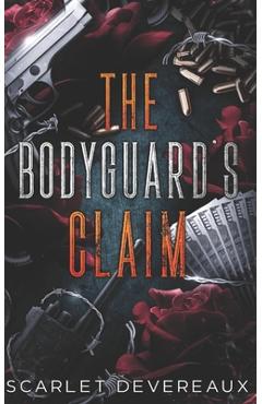 Coperta cărții 'The Bodyguard's Claim: A Sapphic Age-Gap Bodyguard Romance - Scarlett Devereaux'