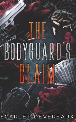 Coperta cărții 'The Bodyguard's Claim: A Sapphic Age-Gap Bodyguard Romance - Scarlett Devereaux'