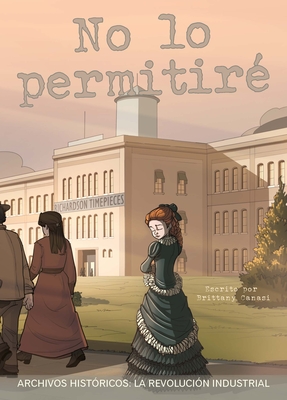 No Lo Permitiré La Revolución Industrial - Brittany Canasi