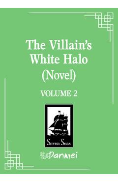 Coperta cărții 'The Villain's White Halo (Novel) Vol. 2 -'