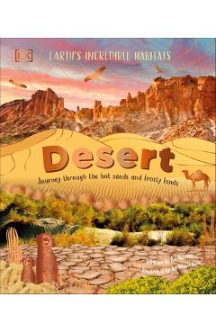Poza produsului Desert: Journey Through the Hot Sands and Frosty Lands - Anita Ganeri