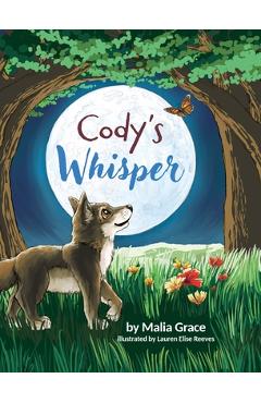 Poza produsului Cody's Whisper: A Heartwarming Children's Book About Emotional Resilience and Nature's Wisdom - Malia Grace