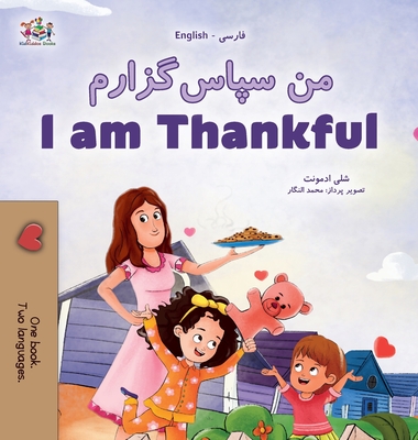 I am Thankful (Farsi English Bilingual Children's Book) - Shelley Admont