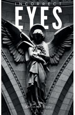 Coperta cărții 'Incorrect Eyes - Andromeda Ruins'