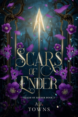 Scars of Ender - A. J. Towns