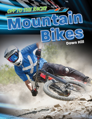 Mountain Bikes, Downhill - Thomas Kingsley Troupe