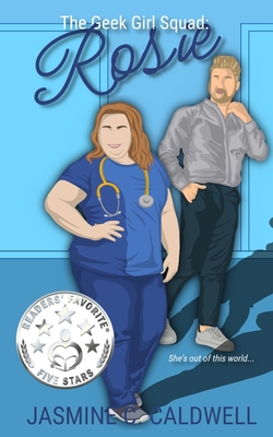 The Geek Girl Squad: Rosie: A Nerdy Medical Romance - Jasmine C. Caldwell