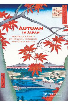Coperta cărții 'Autumn in Japan: Woodblock Prints by Hokusai, Hiroshige and Other Artists - Anne Sefrioui'