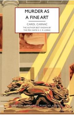 Murder as a Fine Art - Carol Carnac