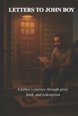 Letters to John Boy - John Anthony