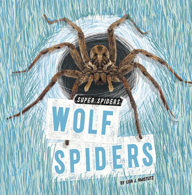 Wolf Spiders - Lisa J. Amstutz