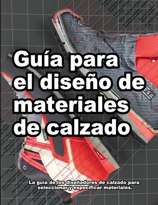 Guía para el diseño de materiales de calzado - Wade Motawi