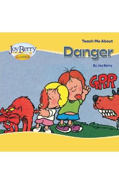 Poza produsului Teach Me About Danger - Joy Berry
