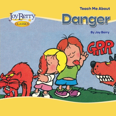 Teach Me About Danger - Joy Berry