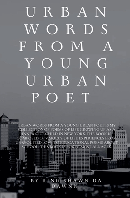Urban Words From a Young Urban Poet - King Shawn Da Dawnn