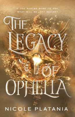 The Legacy of Ophelia - Nicole Platania
