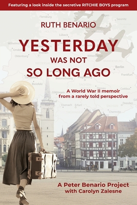 Yesterday Was Not So Long Ago - Ruth Benario