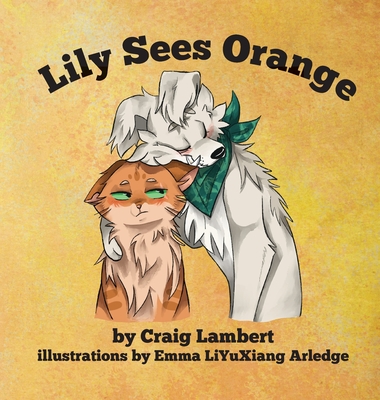 Lily Sees Orange - Craig Lambert