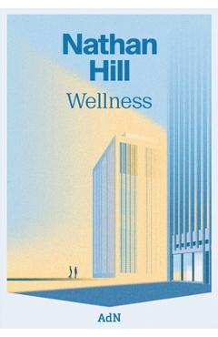Coperta cărții 'Wellness - Nathan Hill'