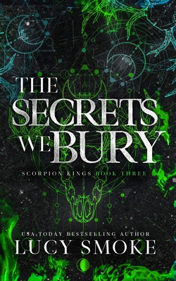 The Secrets We Bury [Discreet] - Lucy Smoke