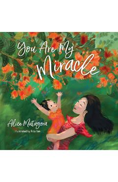 Poza produsului You Are My Miracle - Alice Matagora
