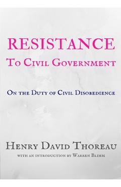 Poza produsului Resistance to Civil Government: On the Duty of Civil Disobedience - Henry David Thoreau