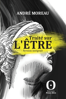 Traité sur l'Être - André Moreau