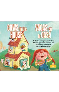 Coperta cărții 'Vacas En La Casa (Cows in the House) Bilingual Eng/Spa - Laurie Friedman'