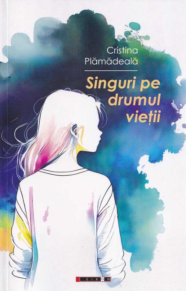 Singuri pe drumul vietii - Cristina Plamadeala