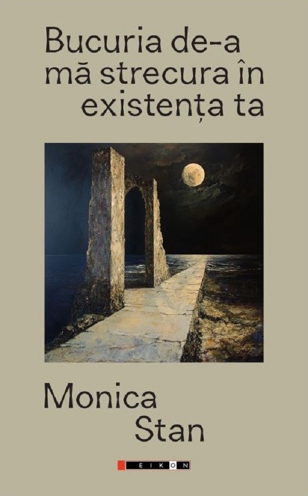 Bucuria de-a ma strecura in existenta ta - Monica Stan