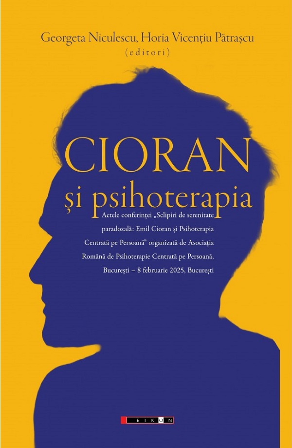 Cioran si psihoterapia - Georgeta Niculescu, Horia Vicentiu Patrascu