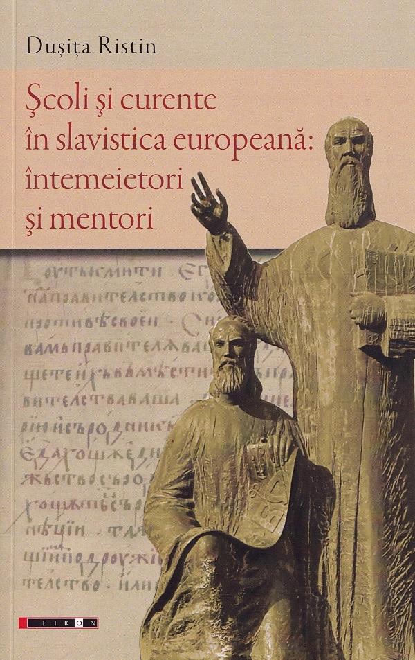 Scoli si curente in slavistica europeana: intemeietori si mentori - Dusita Ristin