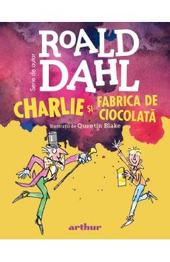 Coperta cărții 'Charlie si Fabrica de ciocolata - Roald Dahl'