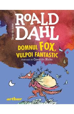 Coperta cărții 'Domnul Fox, vulpoi fantastic - Roald Dahl'