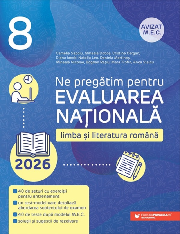 Evaluarea Nationala 2026. Limba si literatura romana - Clasa 8 - Camelia Sapoiu, Mihaela Dobos, Cristina Cergan, Diana Iacob