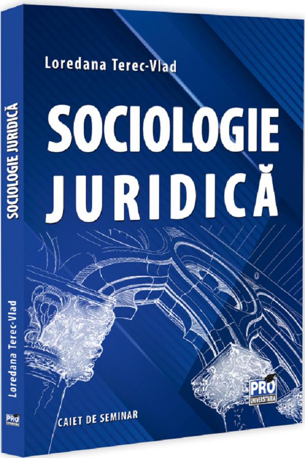 Sociologie juridica. Caiet de seminar - Loredana Terec-Vlad