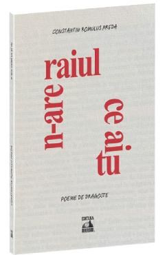 Poza produsului N-are raiul ce ai tu: poeme de dragoste - Constantin Romulus Preda