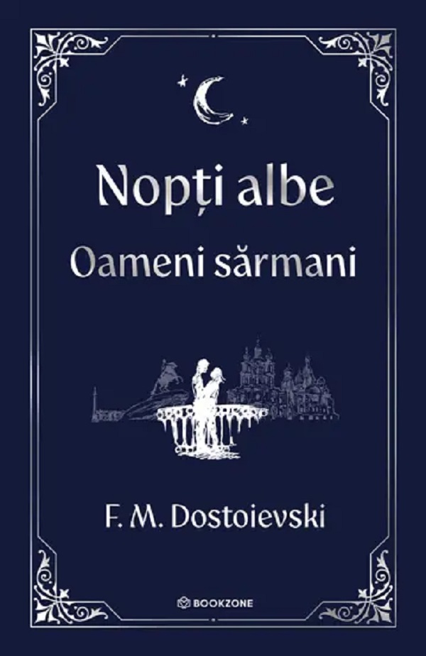 Nopti albe. Oameni sarmani - F. M. Dostoievski