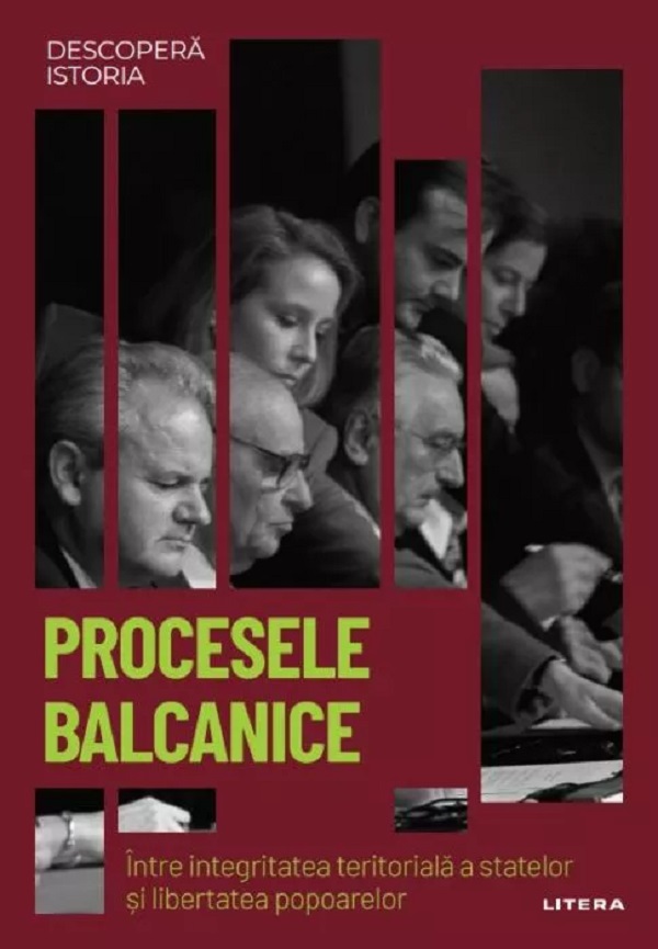 Descopera istoria. Procesele balcanice - Igor Bogdanovic
