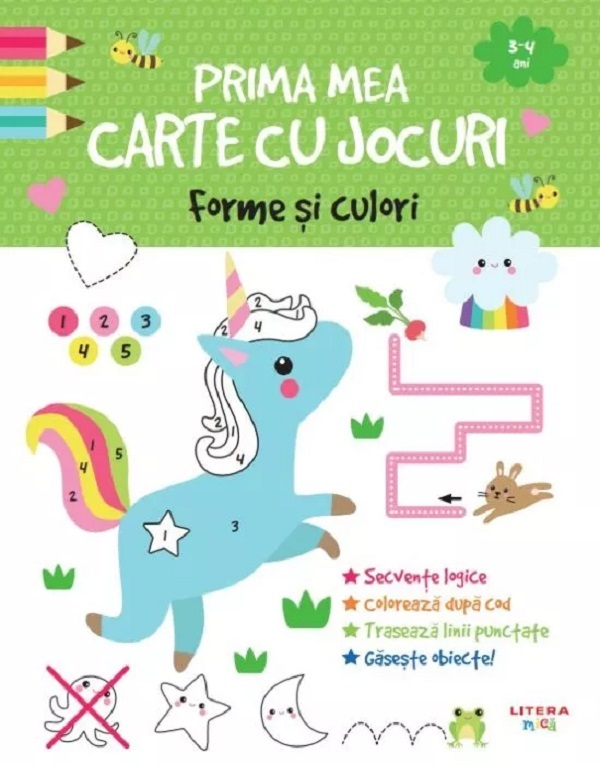 Prima mea carte cu jocuri. Forme si culori