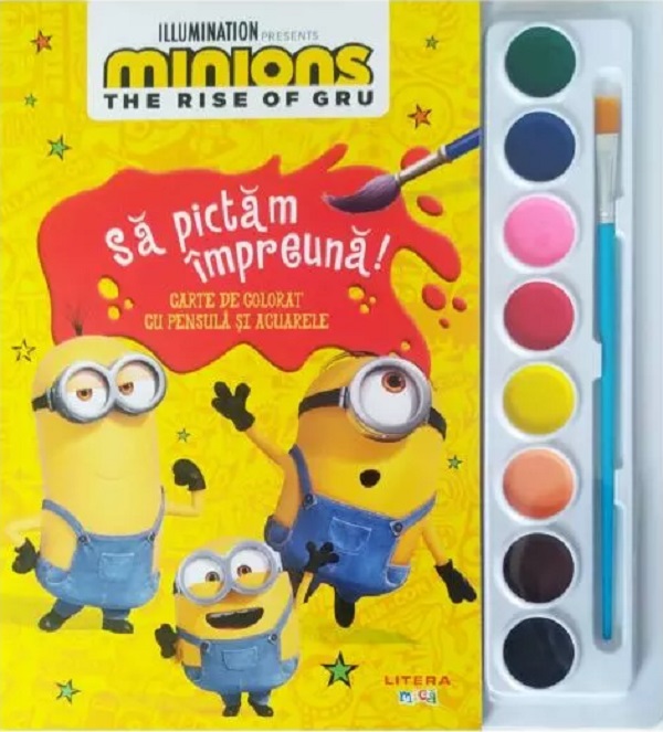 Minions. The rise of Gru. Sa pictam impreuna! Carte de colorat cu pensula si acuarele