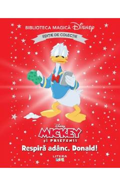 Coperta cărții 'Mickey și prietenii. Respiră adânc, Donald! Biblioteca magică Disney'