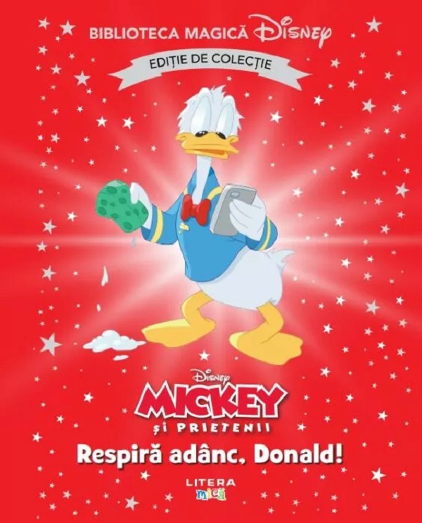 Mickey si prietenii. Respira adanc, Donald! Biblioteca magica Disney