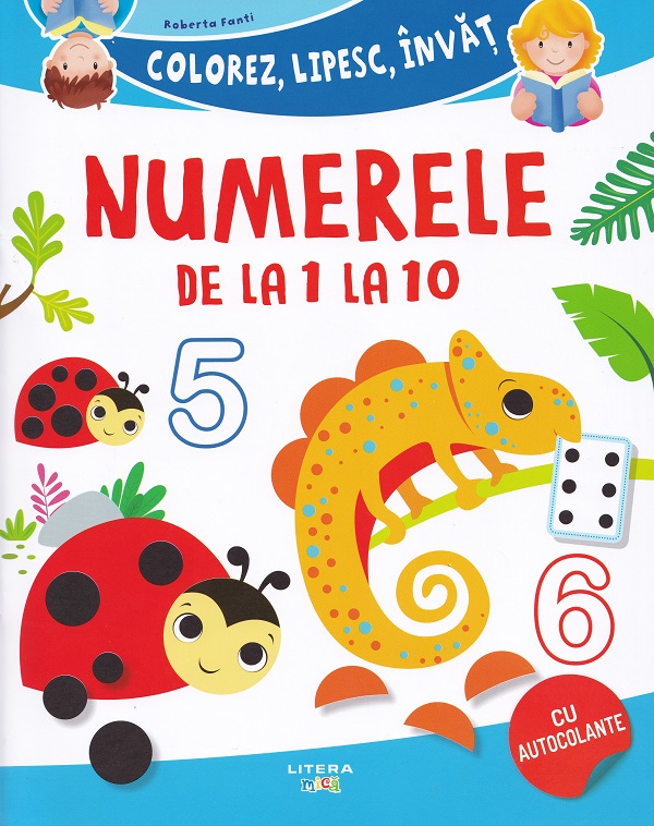 Colorez, lipesc, invat Numerele de la 1 la 10